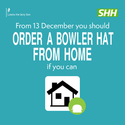 Order a bowler hat, from home.